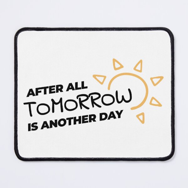 Item preview, after all tomorrow is another day designed and sold by Z0nked.