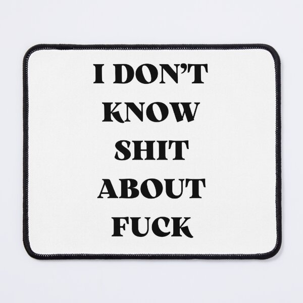 Item preview, I DON’T KNOW SHIT ABOUT FUCK RUTH LANGMORE QUOTE OZARK designed and sold by Pexxaa.