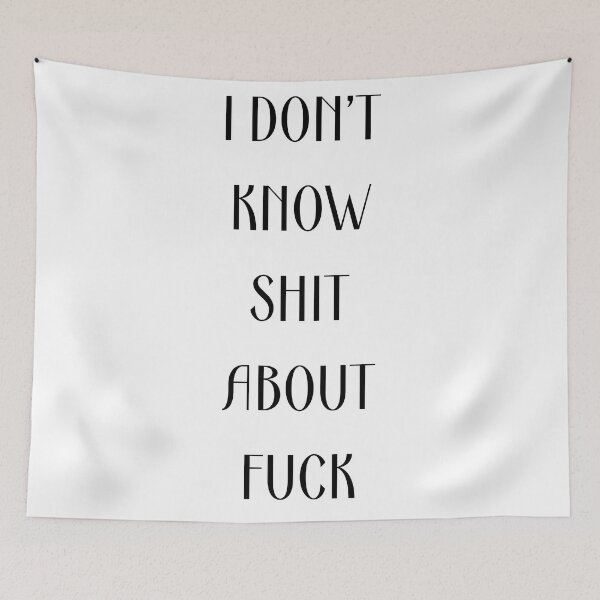Item preview, I DON’T KNOW SHIT ABOUT FUCK RUTH LANGMORE QUOTE OZARK designed and sold by Pexxaa.