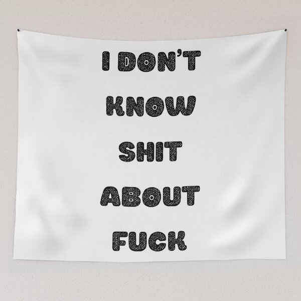 Item preview, I DON’T KNOW SHIT ABOUT FUCK RUTH LANGMORE QUOTE OZARK designed and sold by Pexxaa.