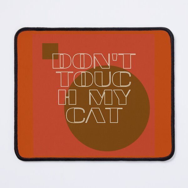 Item preview, Don't touch my cat designed and sold by Bau-Composito.