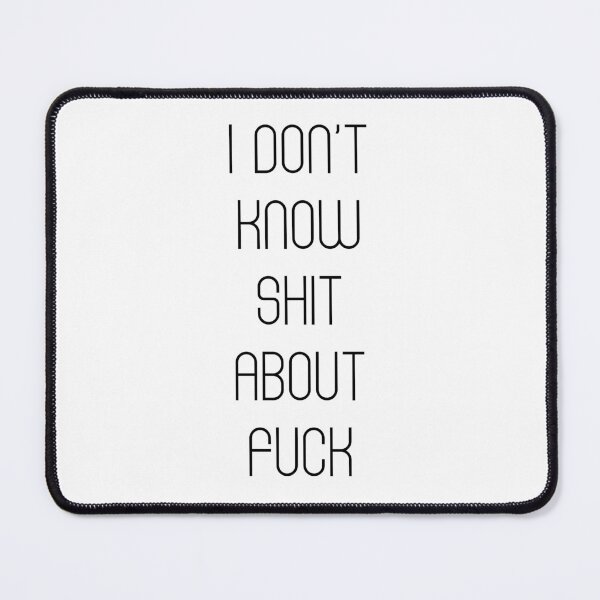 Item preview, I DON’T KNOW SHIT ABOUT FUCK RUTH LANGMORE QUOTE OZARK designed and sold by Pexxaa.