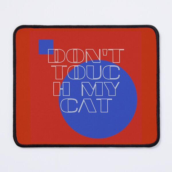 Item preview, Don't touch my cat designed and sold by Bau-Composito.
