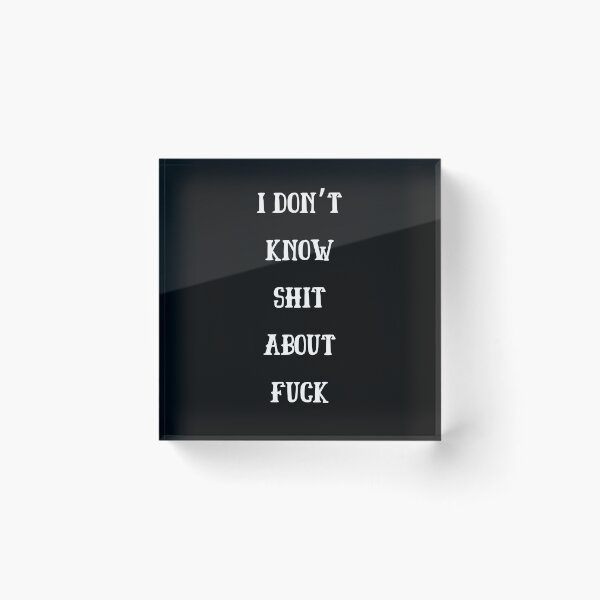Item preview, I DON’T KNOW SHIT ABOUT FUCK RUTH LANGMORE QUOTE OZARK designed and sold by Pexxaa.