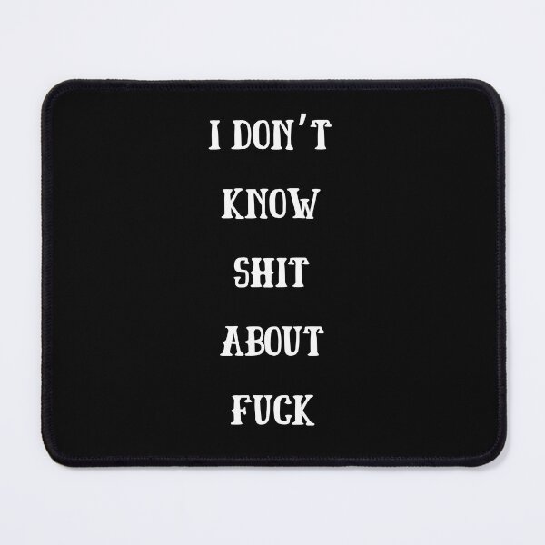 Item preview, I DON’T KNOW SHIT ABOUT FUCK RUTH LANGMORE QUOTE OZARK designed and sold by Pexxaa.