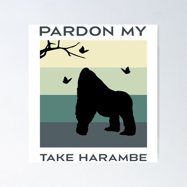 Item preview, Pardon My Take Harambe designed and sold by BeilMaro.
