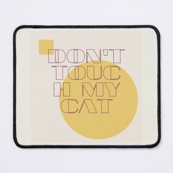 Item preview, Don't touch my cat designed and sold by Bau-Composito.