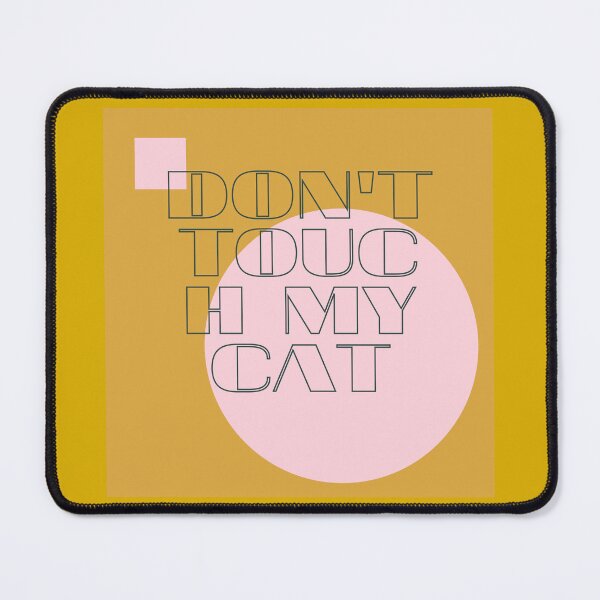 Item preview, Don't touch my cat designed and sold by Bau-Composito.