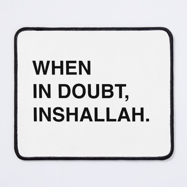 Item preview, When In Doubt, Inshallah. designed and sold by memezart.