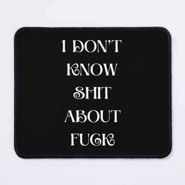 Item preview, I DON’T KNOW SHIT ABOUT FUCK RUTH LANGMORE QUOTE OZARK designed and sold by Pexxaa.