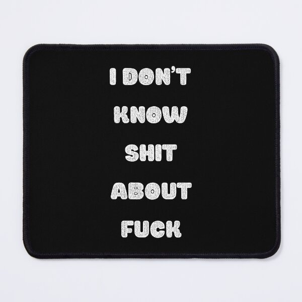 Item preview, I DON’T KNOW SHIT ABOUT FUCK RUTH LANGMORE QUOTE OZARK designed and sold by Pexxaa.