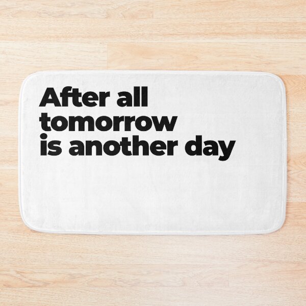 Item preview, after all tomorrow is another day designed and sold by Z0nked.