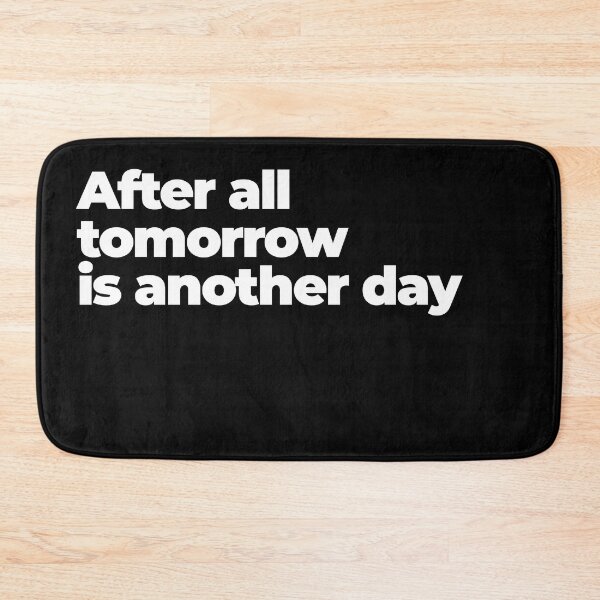 Item preview, after all tomorrow is another day designed and sold by Z0nked.