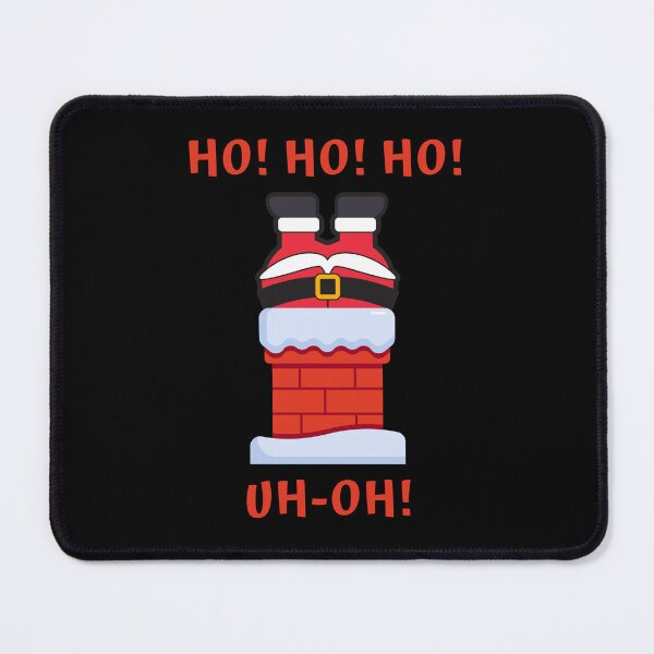 Item preview, HO! HO! HO! - UH-OH! designed and sold by Rusty-Gate98.