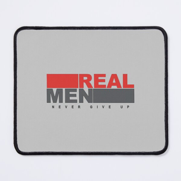 Item preview, Real Men Never Give Up designed and sold by Life Stuff.