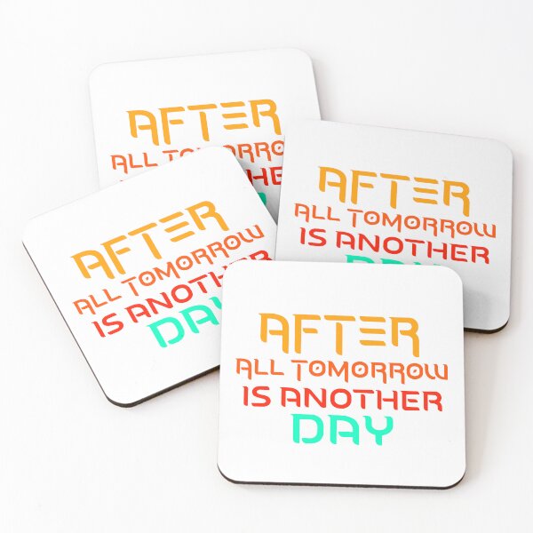 Item preview, After All Tomorrow Is Another Day designed and sold by happymarkt.