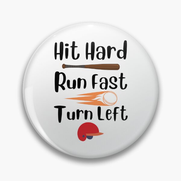 Item preview, Hit hard run fast turn left, Baseball, Gift for baseball lover, Sport lover. designed and sold by Sarocha Kaewsanod.