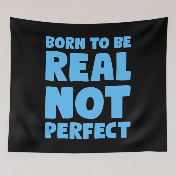 Item preview, born to be real not perfect designed and sold by tagmecool.