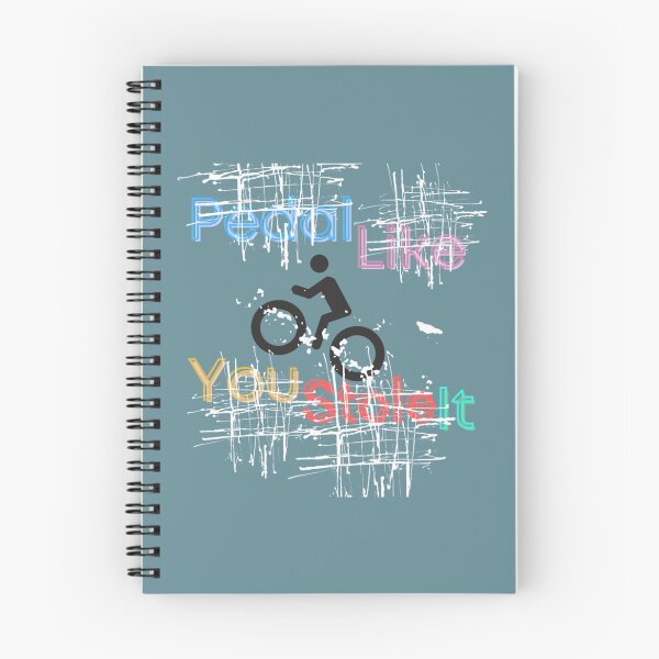 Item preview, Pedal like you stole it  cycling  bicycle  mountain biking   designed and sold by Langstonuk.