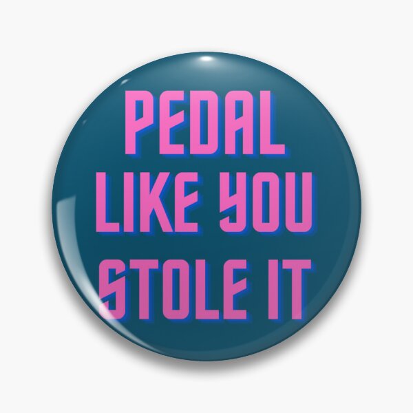 Item preview, Pedal Like You Stole It  designed and sold by Langstonuk.
