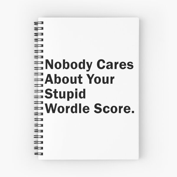 Item preview, Nobody Cares About Your Stupid Wordle Score, Funny Gift idea for Wordle Game Lovers designed and sold by MoStorish.