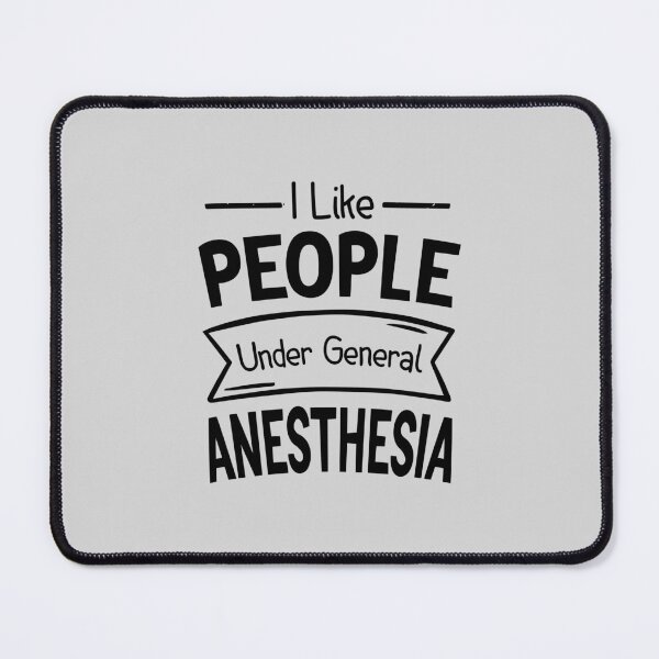 Item preview, I Like People Under General Anesthesia Funny Anesthesiology Saying Gift designed and sold by BestComicss.