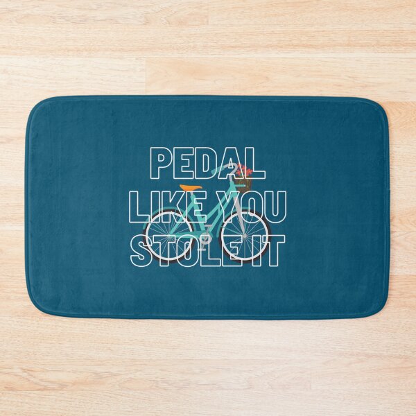 Item preview, Pedal like you stole it    designed and sold by Langstonuk.