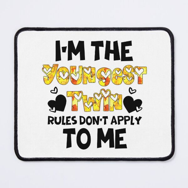 Item preview, Funny Twins Quote: I'm The Youngest Twin Rules Don't Apply To Me designed and sold by AmeliaStore1.