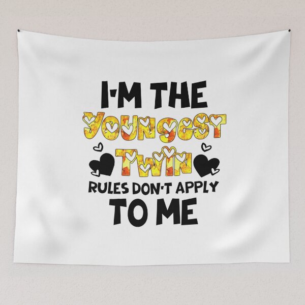 Item preview, Funny Twins Quote: I'm The Youngest Twin Rules Don't Apply To Me designed and sold by AmeliaStore1.
