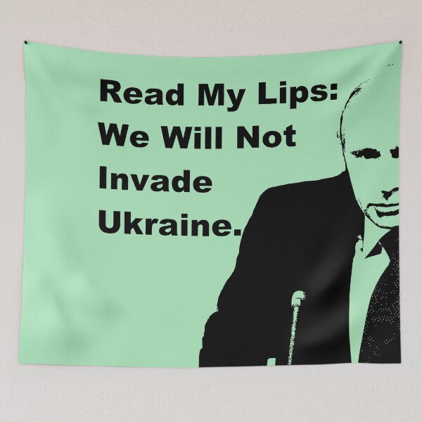 Item preview, Read My Lips: We Will Not Invade Ukraine. designed and sold by DistinguishedMe.