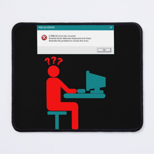 Item preview, PEBCAK | IT SUPPORT | IT Meme designed and sold by BelNeuve.