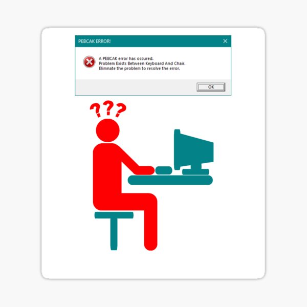 Item preview, PEBCAK | IT SUPPORT | IT Meme designed and sold by boutiq4u.