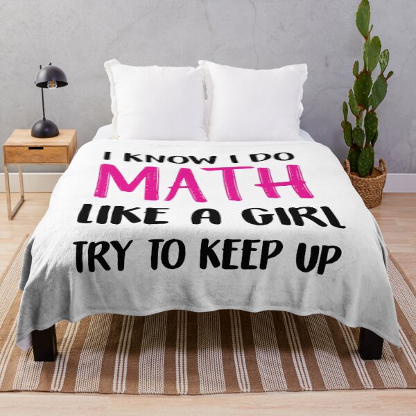 Item preview, I Know I Do Math Like A Girl Try To Keep Up Funny Female Math Teacher Funny Math Math Lover Gift Math Lover designed and sold by Graceland Memphis.