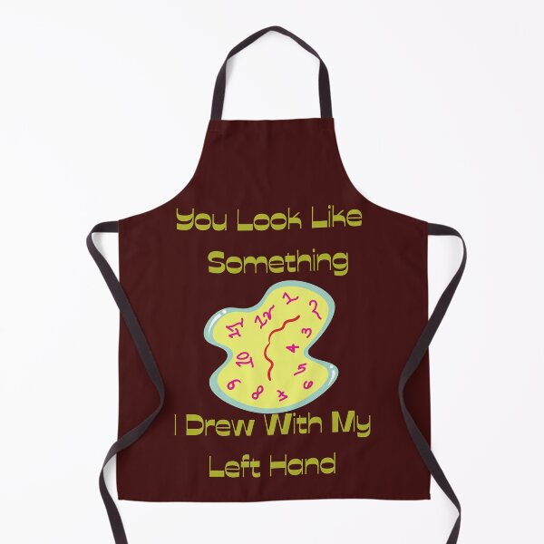 Item preview, You Look Like Something I Drew With My Left Hand designed and sold by SolSel ⭐⭐⭐⭐⭐.