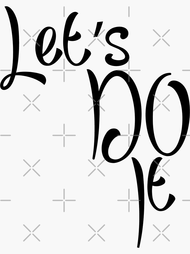 "Let's do it Inspirational Motivational quotes" Sticker for Sale by