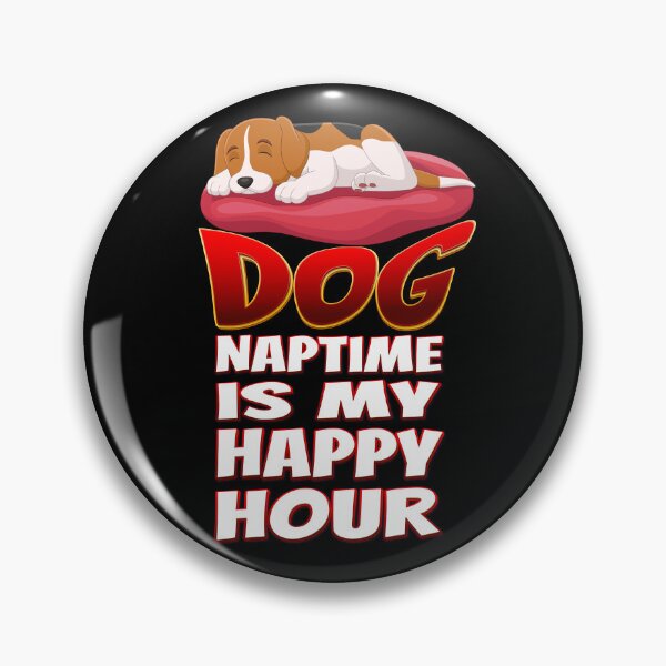 Item preview, Dog Naptime Is My Happy Hour designed and sold by roleshop.