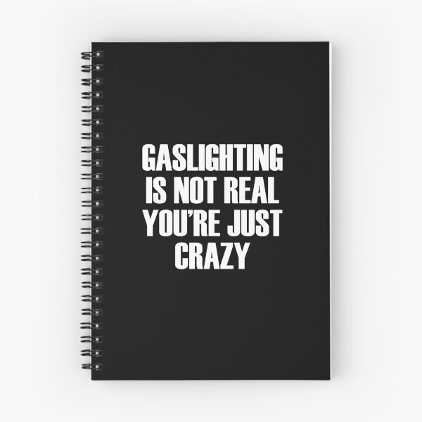 Item preview, Gaslighting Is Not Real You're Just Crazy designed and sold by vlyn18.