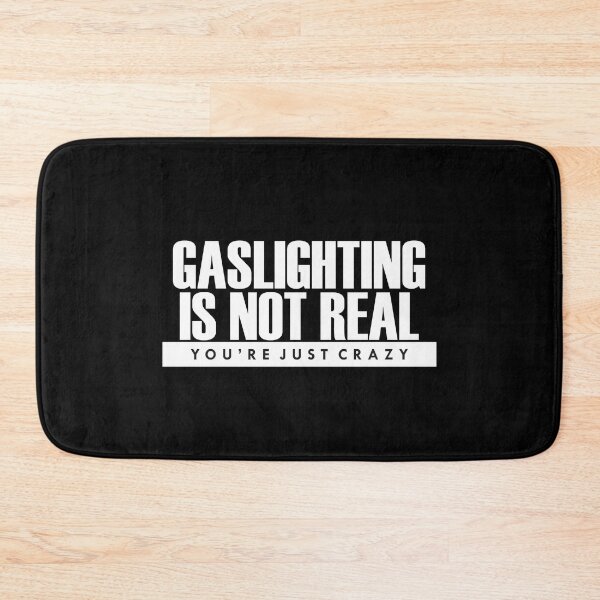 Item preview, Gaslighting Is Not Real You're Just Crazy designed and sold by vlyn18.