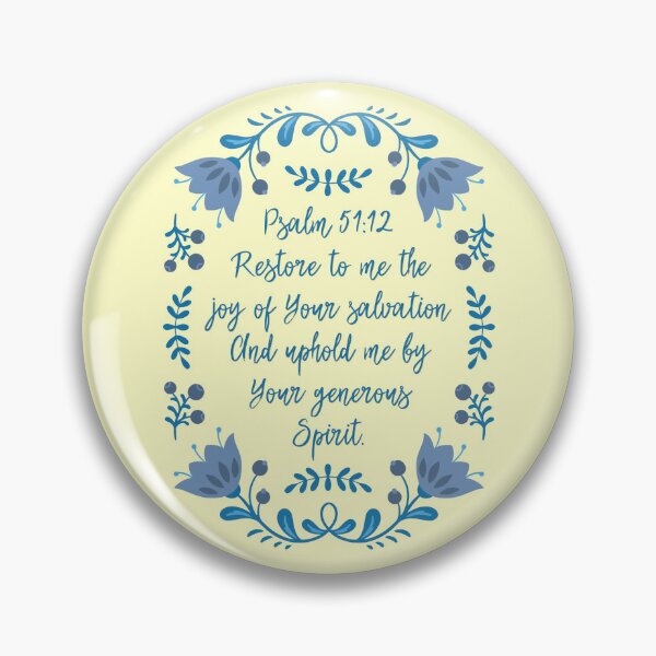 Item preview, Psalm 51 Verse 12 Restore To Me The Joy Of Your Salvation And Uphold Me By Your Generous Spirit designed and sold by MJDezigns.