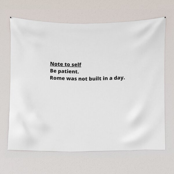 Item preview, Note to self - be patient designed and sold by Giographix.