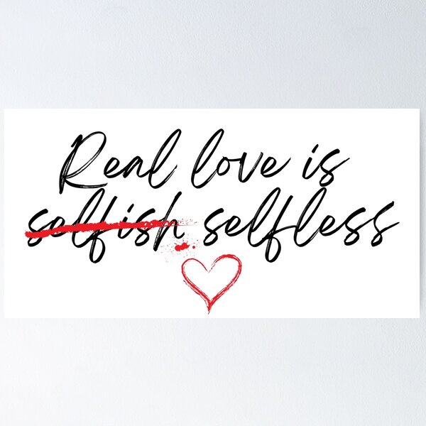Item preview, Real love is Selfless - Relationship Quotes  designed and sold by BcreativeTT.