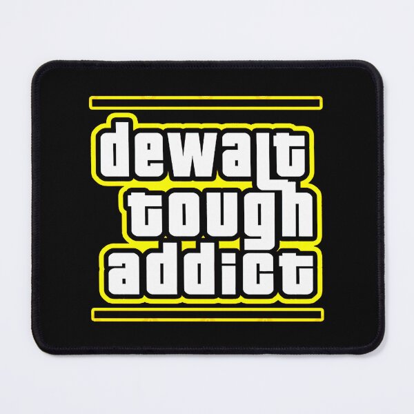Item preview, Dewait Tough Addict designed and sold by Hijsgdh45sg.
