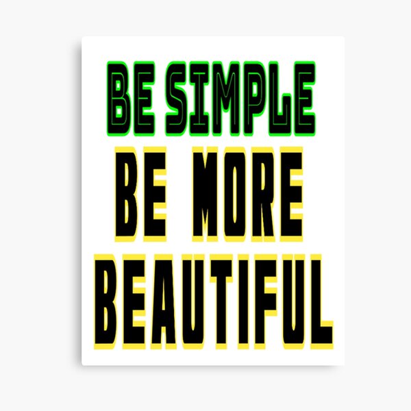 Vista previa del artículo con la obra «Sé simple, sé más hermoso 2.», diseñado y vendido por Emoelsalhy76.