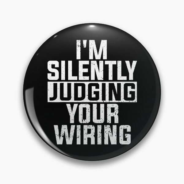 Item preview, Im Silently Judging Your Wiring designed and sold by SageTobias.
