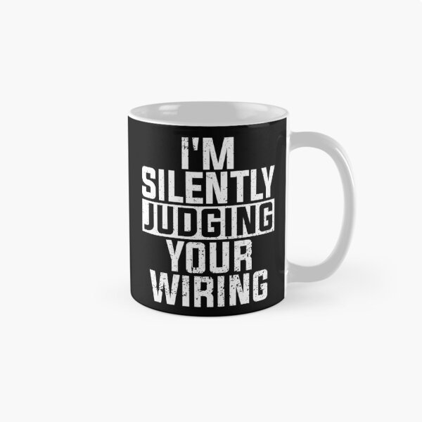 Item preview, Im Silently Judging Your Wiring designed and sold by SageTobias.