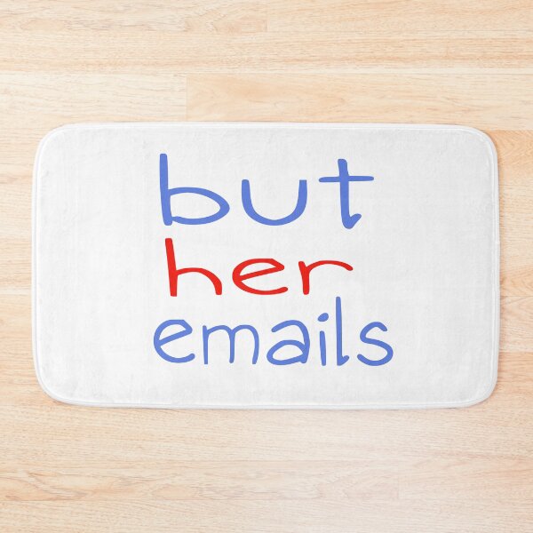 Item preview, But Her Emails, Funny Political Trending Meme 2022 designed and sold by Ojosvalle.