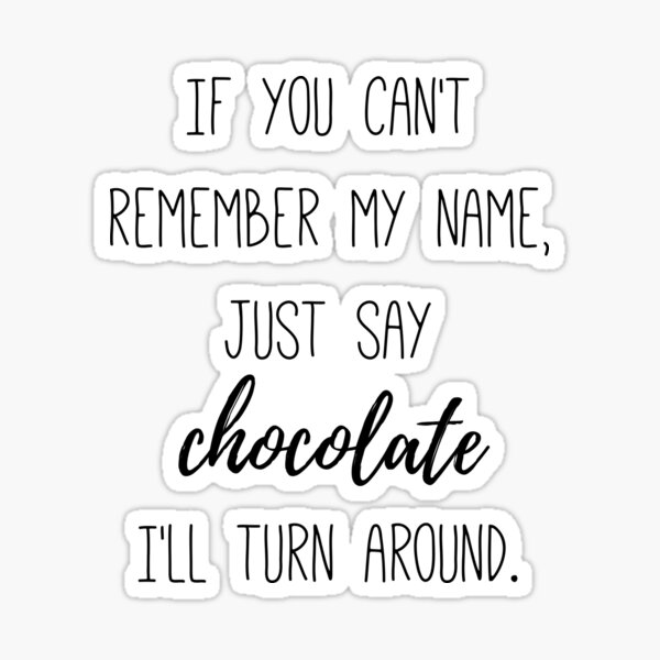Say CHOCOLATE Sticker