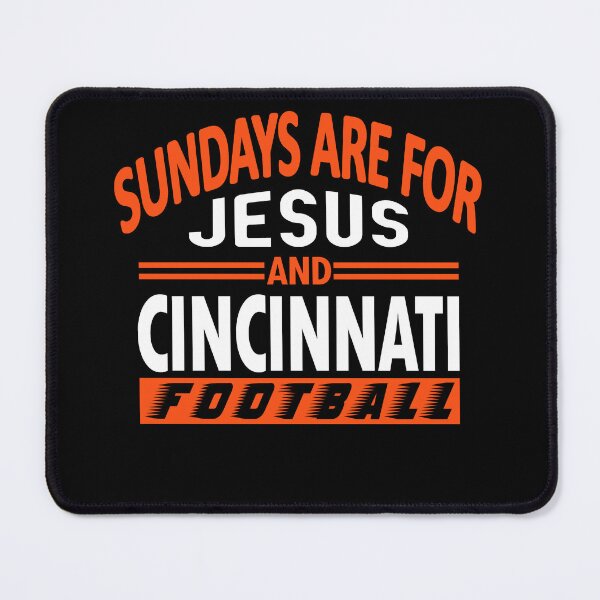 Item preview, Cincinnati Football Fan - Sundays Are For Jesus and CIN designed and sold by doiron3525.