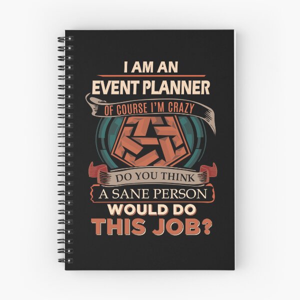 Item preview, Event Planner T Shirt - Sane Person Job Gift Item Tee designed and sold by stacyarmst.