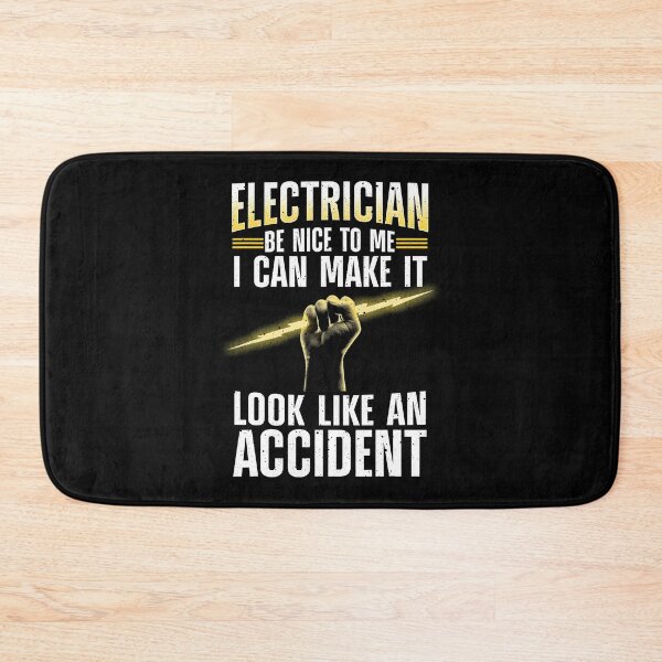 Item preview, Electrician Be Nice To Me I Can Make It Look Like An Accident designed and sold by SageTobias.